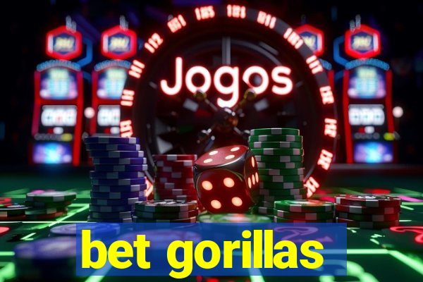 bet gorillas